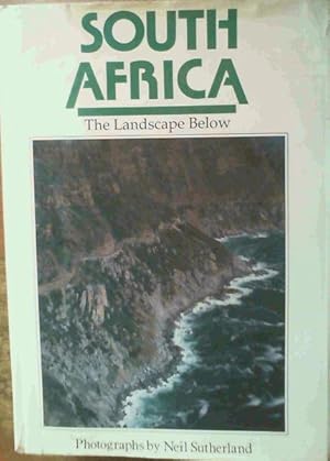 Bild des Verkufers fr SOUTH AFRICA : The Landscape Below zum Verkauf von Chapter 1