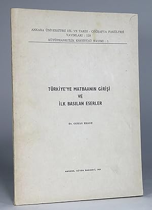 Imagen del vendedor de Trkiye'ye matbaanin girisi ve ilk basilan eserler. (Ankara niversitesi Dil ve Tarih-Cografya Fakltesi Yayimlari, 129. Ktphanecilik Enstits Yayimi, 1). a la venta por Librarium of The Hague