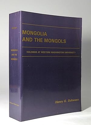 Bild des Verkufers fr Mongolia and the Mongols: Holdings at Western Washington University. (East Asian Research Aids and Translations, Vol. 4). zum Verkauf von Librarium of The Hague