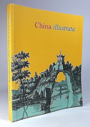China illustrata. Das europäische Chinaverständnis im Spiegel des 16. bis 18. Jahrhunderts. (Auss...