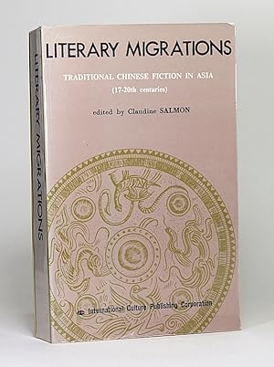 Literary Migrations: Traditional Chinese Fiction in Asia (17-20th Centuries).
