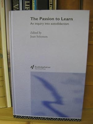 Bild des Verkufers fr The Passion to Learn: An Inquiry Into Autodidactism zum Verkauf von PsychoBabel & Skoob Books