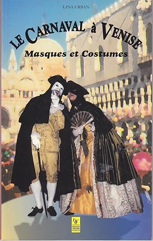 Le Carnaval à Venise, masques et costume