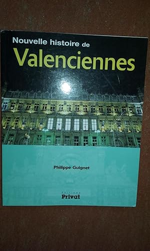 Image du vendeur pour Nouvelle histoire de Valenciennes mis en vente par Librairie de la Garenne