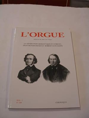 LA GENERATION ROMANTIQUE ET L' ORGUE : FELIX MENDELSSOHN ET ROBERT SCHUMANN , BULLETIN DES AMIS D...