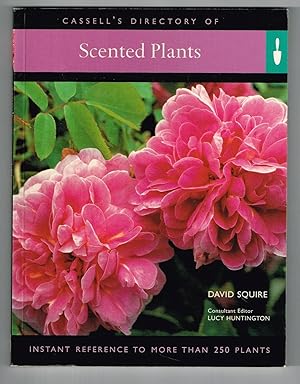 Cassell's Directory of Scented Plants: Instant Reference to More Than 250 Plants