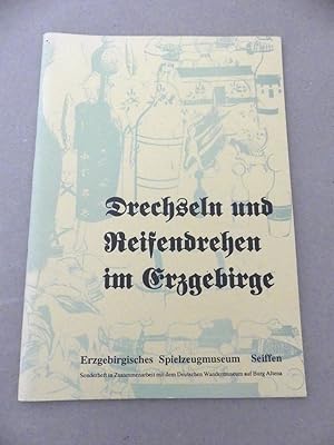 Drechseln und Reifendrehen im Erzgebirge. Eine Sonderausstellung des Deutschen Wandermuseums auf ...