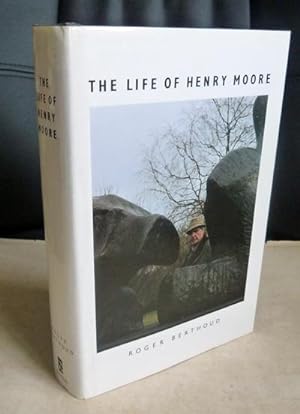 Image du vendeur pour The Life of Henry Moore mis en vente par Horsham Rare Books