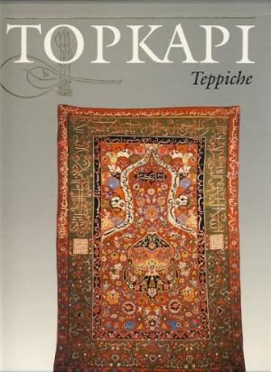 Image du vendeur pour Topkapi Sarayi-Museum Teppiche. Herausgegeben und erweitert von J. M. Rogers. mis en vente par Altstadt Antiquariat Rapperswil