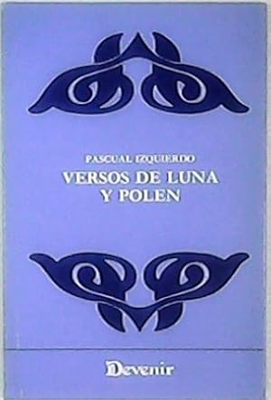 Imagen del vendedor de Versos de luna y polen. a la venta por Librera y Editorial Renacimiento, S.A.