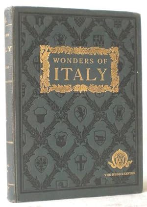 Seller image for Wonders of Italy. The monuments of Antiquity, the churches, the places, the treasures of art. A handbook for students and travellers (= The Medici Art Series). for sale by AixLibris Antiquariat Klaus Schymiczek