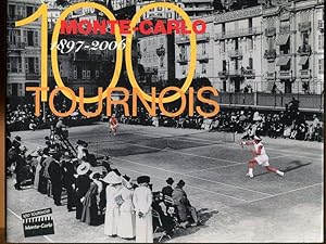 Seller image for 100 Tournois de Monte-Carlo. 100 Monte Carlo Tournaments. 1897   2006. for sale by Antiquariat am Flughafen