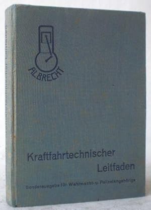 Kraftfahrtechnischer Leitfaden. Allgemeinverständliche Darstellung der neuzeitlichen Kraftfahrtec...