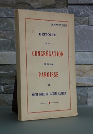 Seller image for Histoire de la congrgation et de la paroisse de Notre-Dame de Jacques-Cartier for sale by Jean-Claude Veilleux, Libraire