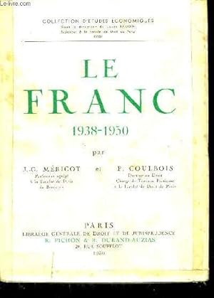 Bild des Verkufers fr LE FRANC 1938-1950 - COLLECTION D'ETUDES ECONOMIQUES zum Verkauf von Le-Livre