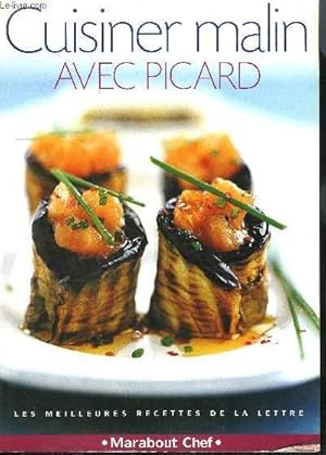 Immagine del venditore per CUISINER MALIN AVEC PICARD - LES MEILLEURES RECETTES DE LA LETTRE venduto da Le-Livre