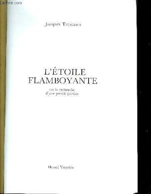 Bild des Verkufers fr L'ETOILE FLAMBOYANTE OU LA RECHERCHE D'UNE PAROLE PERDUE zum Verkauf von Le-Livre
