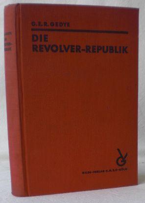 Die Revolver-Republik. Frankreichs Werben um den Rhein. Ins Deutsche übersetzt von Hans Carduck.