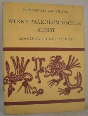 Bild des Verk�ufers f�r Sammlung Ludwig - Aachen. Werke Pr�kolumbischer Kunst. Mesoamerika und Peru. Beschreibender Katalog. (= Monumenta Americana VI). zum Verkauf von AixLibris Antiquariat Klaus Schymiczek