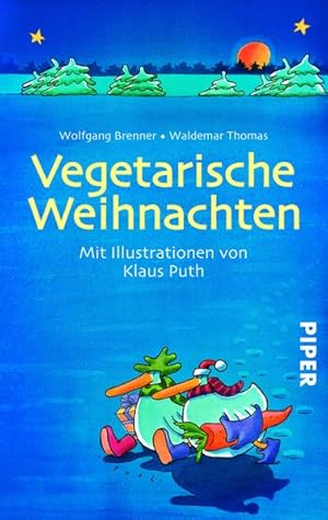 Imagen del vendedor de Vegetarische Weihnachten: Eine Gnsegeschichte mit fnf fleischlosen Festmens a la venta por ANTIQUARIAT Franke BRUDDENBOOKS