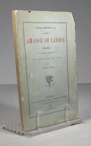 Bild des Verkufers fr Amador de Latour. Drame historique canadien en trois actes, en vers, suivi de Rcits versifis zum Verkauf von Librairie Bonheur d'occasion (LILA / ILAB)