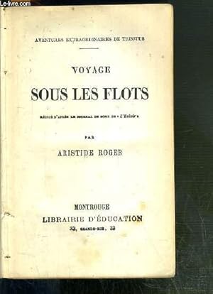 Imagen del vendedor de VOYAGE SOUS LES FLOTS + LES MYSTERES D'UNE BOUGIE, LA COMBUSTION, LA LUMIERE, LA CHALEUR + LES SECRETS DE LA PLAGE + LA VAPEUR ET SES MERVEILLES - 4 photos disponibles, 1 photo pour chaque ouvrage. a la venta por Le-Livre