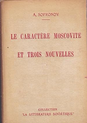 Le caractère moscovite et trois nouvelles