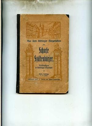 Aus dem Göttinger Bürgerleben. Erzählungen in Göttinger Mundart: Messingsch und Platt, von Schors...