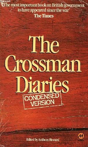 Seller image for THE CROSSMAN DIARIES, Selections from the Diaries of a Cabinet Minister, 1964-1970, Richard Crossman for sale by Le-Livre