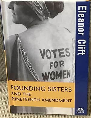 Immagine del venditore per Founding Sisters and the Nineteenth Amendment venduto da My Book Heaven