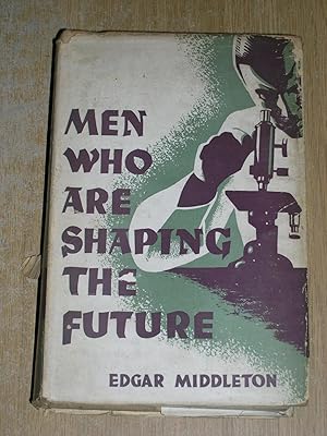 Seller image for Men Who Are Shaping The Future for sale by Neo Books