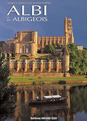 Seller image for ALBI et les ALBIGEOIS Vingt sicles d'histoire for sale by JLG_livres anciens et modernes