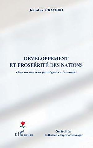 Imagen del vendedor de D�veloppement et prosp�rit� des nations : Pour un nouveau paradigme en �conomie a la venta por JLG_livres anciens et modernes