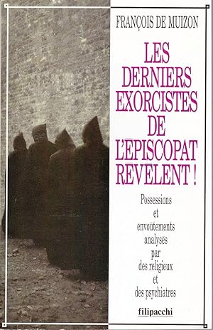 Les derniers exorcistes de l'Épiscopat révèlent !