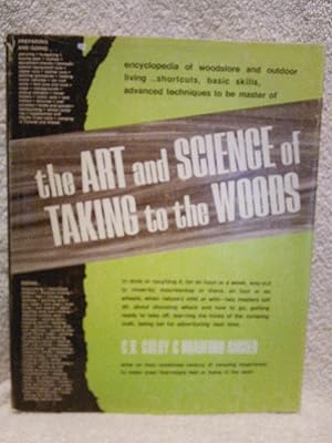 Bild des Verkufers fr The Art and Science of Taking to the Woods zum Verkauf von Prairie Creek Books LLC.