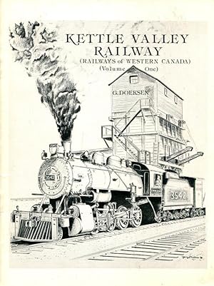 Kettle Valley Railway [Railways of Western Canada: Volume One]