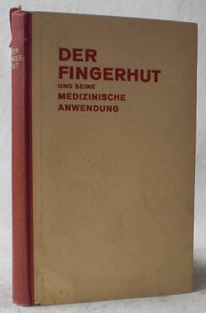 Bericht über den Fingerhut und seine medizinische Anwendung mit praktischen Bemerkungen über Wass...