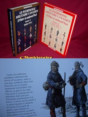 Le patrimoine militaire Canadien d'hier à aujourd'hui ------- 2 Volumes , Tomes 1 & 2