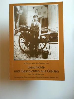 Bild des Verkufers fr In Bildern lebt "Alt-Gieen" fort. Geschichte und Geschichten aus Gieen. zum Verkauf von Antiquariat Kelifer