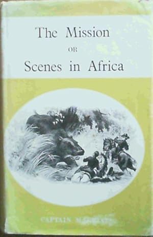 Seller image for The Mission or Scenes in Africa (Colonial Novel Library) for sale by Chapter 1