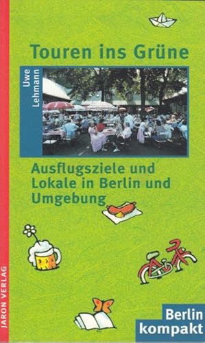 Touren ins Grüne. Ausflugsziele und Lokale in Berlin und Umgebung