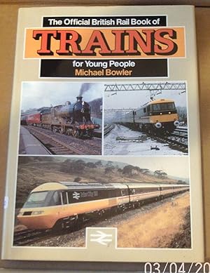 The Official British Rail History of Trains: For Young People