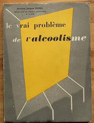 Seller image for Le vrai problme de l'alcoolisme for sale by Aberbroc