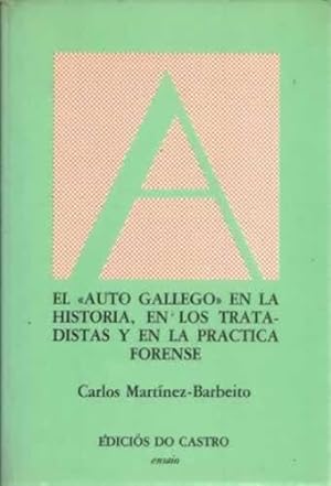 Seller image for El auto gallego en la historia, en los tratadistas y en la practica forense for sale by Librera Cajn Desastre