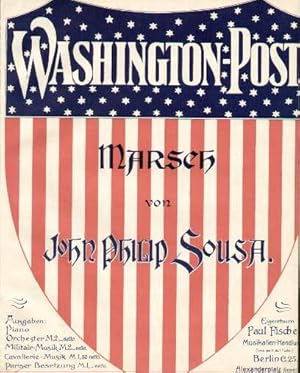 Washington-Pst. Marsch von John Philip Sousa. Ausgabe für Piano.