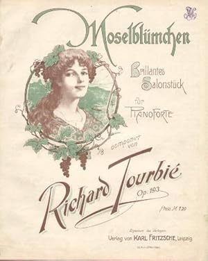 Moselblümchen. Brillantes Salonstück für Pianoforte componirt von Richard Tourbié. Op. 193.