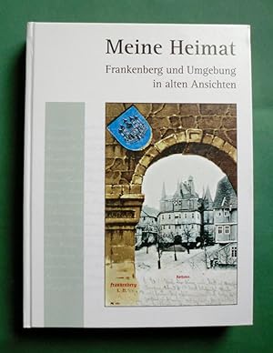 MEINE HEIMAT im Raum Frankenberg mit den Städten und Gemeinden: Allendorf, Battenberg, Bromskirch...