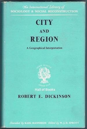 City And Region: A Geographical Interpretation