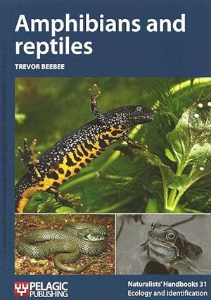 Amphibians and Reptiles. Naturalists Handbooks 31.