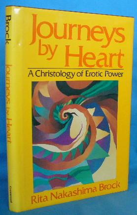 Imagen del vendedor de Journeys By Heart: A Christology of Erotic Power a la venta por Alhambra Books